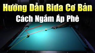 Bài 15 Cách Ngắm Khi Đánh Áp Phê Dễ Dàng - Hướng Dẫn Chơi Bida Cơ Bản