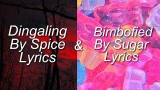 Sugar & Spice - “Dingaling” and “Bimbofied” (lyrics)