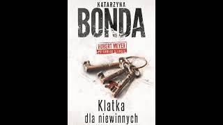 Katarzyna Bonda - Hubert Meyer (tom 5) - Klatka dla niewinnych.2 - Audiobooki - Audiobook Pl - Roma