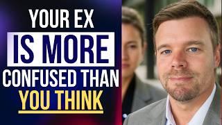 Your Ex Is More Confused Than You Think