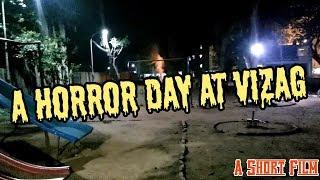 A Horror Day at Vizag | A Short Horror Film bY Pratham Arena Vlogs