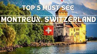 Montreux, Switzerland | Top 5 Must See Spots