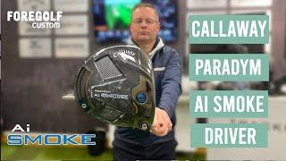 New for 2024: Callaway Paradym Ai Smoke Driver Review : Max | MaxD | Max Fast | Triple Diamond