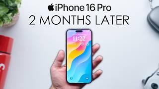 iPhone 16 Pro 2 Months Later - WATCH BEFORE YOU BUY!!