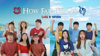 Moana OST - How Far I'll Go(Acapella Cover) [연세대학교 야얀 X 고려대학교 로그스]