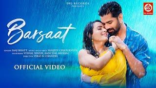 Barsaat - OFFICIAL SONG | Saaj Bhatt | Vishal Singh | Aanchal Munjal | Sanjeev Chaturvedi | New Song