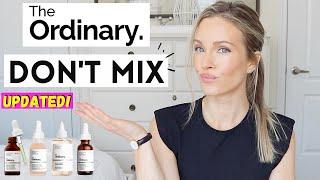 THE ORDINARY PRODUCTS YOU SHOULD NOT MIX | UPDATED!