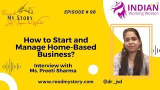 How to Start and Manage Home-Based Business? | Ms. Preeti Sharma | #reedmystory