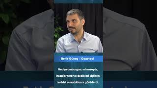 Gazeteci Bekir Güneş, günümüzdeki medya ambargosunu değerlendirdi