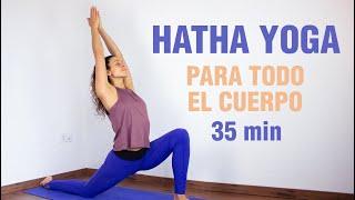 Clase de Hatha Yoga para todo el cuerpo | Fortalece tu cuerpo al completo 35 min |  Anabel Otero