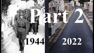 Part 2: time travel back to 1944 - Haunting WWII photo comparisons from the southern France Invasion