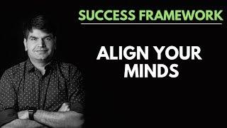 SUCCESS FRAMEWORK 3 - ALIGN YOUR MINDS | Sumit Agarwal | Business Coach