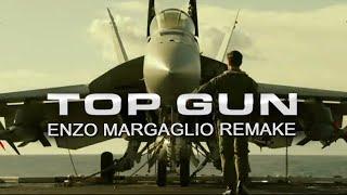 Top Gun Anthem (Enzo Margaglio Remake)