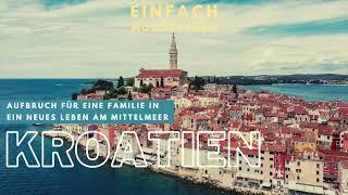 Auswandern nach Kroatien: Aufbruch in ein neues Leben am Mittelmeer – EINFACH AUSSTEIGEN