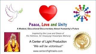 Center of Light Radio - "Peace, Love and Unity: A Modest Documentary"