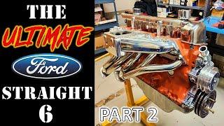 How to Build the ULTIMATE Ford Straight Six Motor - Part 2: Mild to Moderate Top End Mods.