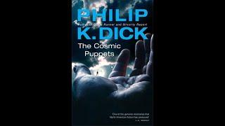 "The Cosmic Puppets" By Philip K. Dick