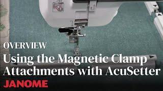 Using the Magnetic Clamp Attachments with AcuSetter