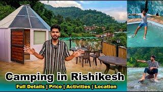 Camp in Shivpuri Rishikesh | camping in Rishikesh 2024 | Bungee Jump in Rishikesh | Secret waterfall