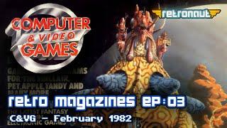 Retro Magazines Ep:03 - C&VG - February 1982