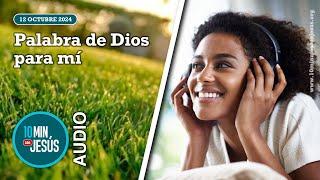 10 minutos con Jesús. Palabra de Dios para mí (12-10-24)