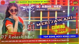 DJ Malai Music  Meri Jawani  Song || Jhan Jhan Hard BasS Mix || OLD IS GOLD || Song Hindi Song 202