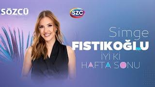 Simge Fıstıkoğlu ile İyi ki Hafta Sonu 1 Mart