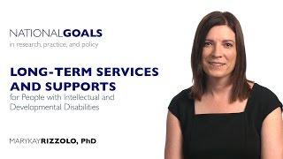 Long-term services and supports for people with intellectual and developmental disabilities