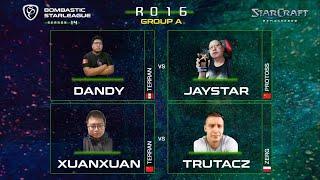 Bombastic StarLeague 14 (BSL14) Ro16 Group A - Dandy, JayStar, XuanXuan, trutaCz  StarCraft Broodwar