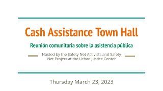 Increase Cash Assistance Town Hall 3/23/23