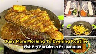 Busy Mom Morning To Evening Routine | A Productive Day In My Life | Fish Fry For Dinner Preparation