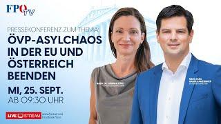 FPÖ-Pressekonferenz: ÖVP-Asylchaos in EU und Österreich beenden