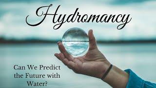 Hydromancy ~ Connect to Spirit with Water