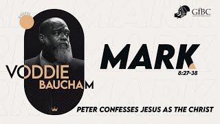 Peter Confesses Jesus as the Christ - Voddie Baucham