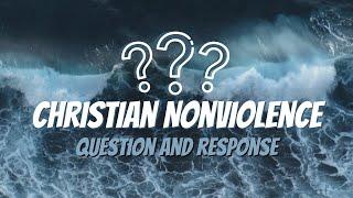 Christian Nonviolence Q&R (feat. Jon Carlson)