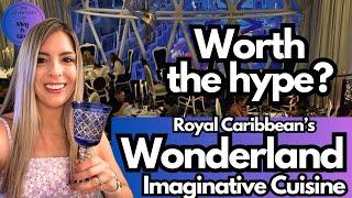 WONDERLAND - Wonder of the Seas Cruise Ship - Royal Caribbean Dining Review - Is it Worth the hype?