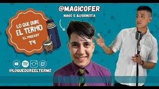 Lo Que Dure el Termo - T4E16 - ft. @magicofer  ESPECIAL MAGIA E ILUSIONISMO