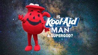 Is Kool Aid Man a Supergod?