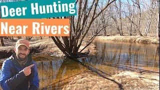 Deer Hunting Near Creeks/Rivers - Where and How