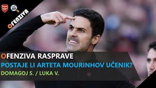 Ofenziva Rasprave #2:  Postaje li Arteta Mourinhov učenik?