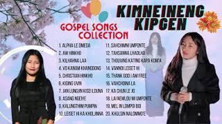 Kimneineng Kipgen • Gospel Songs Collection • @kimneinengkipgen4818 | Aw Hinkho