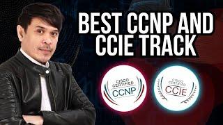 Best CCNP and CCIE Track 2025