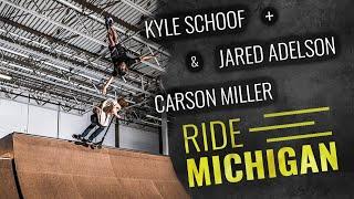 Carson Miller x Kyle Schoof x Jared Adelson | Ride Michigan