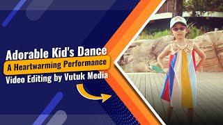 Adorable Kid's Dance | A Heartwarming Performance | Video Editing by Vutuk Media