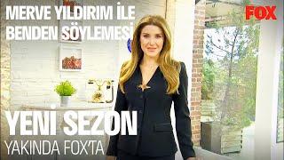 Merve Yıldırım İle Benden Söylemesi Yeni Sezon Yakında FOX'ta!