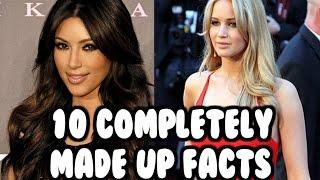 10 COMPLETELY Made Up Facts: CELEBRITY EDITION