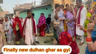 Finally new Dulhan ghar aa gye