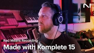 Red Means Recording explores Komplete 15 | Native Instruments