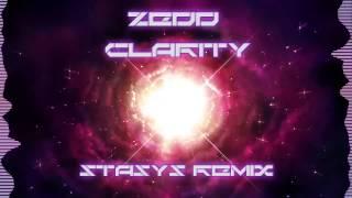 Zedd- Clarity (STASYS Remix)