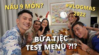 #VLOGMAS2022 Vào bếp NẤU 9 MÓN cho bữa tiệc 'TEST MENU GIÁNG SINH' !!! Dinology